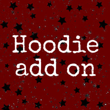 Load image into Gallery viewer, Hoodie add on Bella Canvas Fleece
